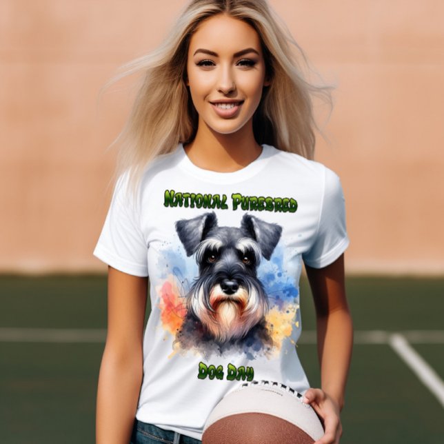 Proud Schnauzer on Purebred Dog Day T-Shirt (Creator Uploaded)