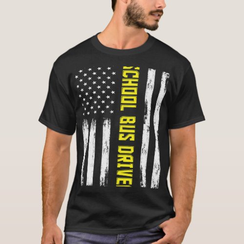 Proud School Bus Driver American Flag Pride Gift T_Shirt