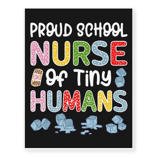 Proud School Nurse Of Tiny Humans Temporary Tattoos (Front)