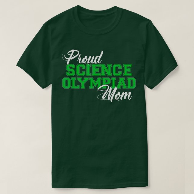 Proud Science Olympiad Mom  T-Shirt (Design Front)