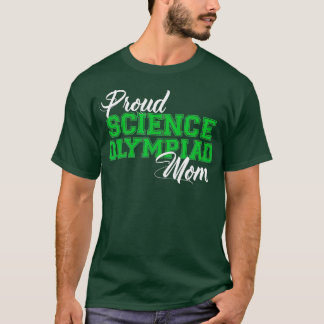 Proud Science Olympiad Mom T-Shirt