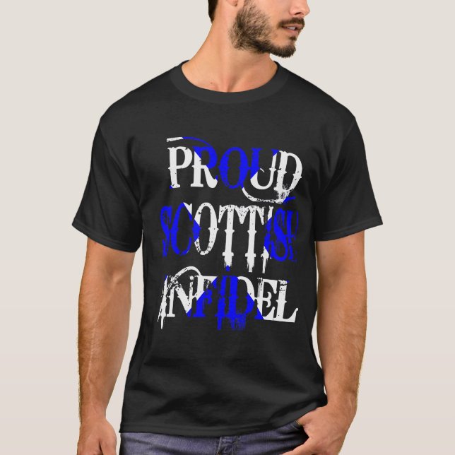 Proud Scottish Infidel T-Shirt (Front)