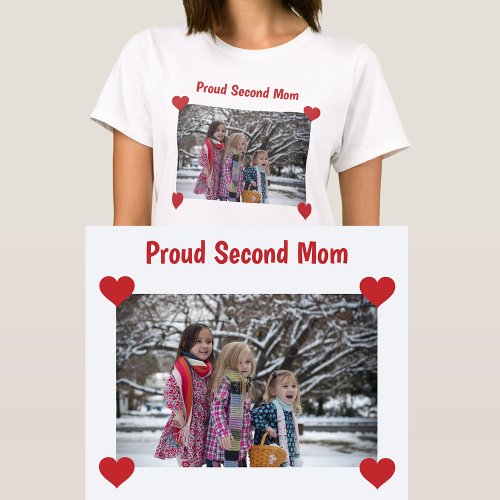Proud Second Mom Stepmom Photo Hearts Bonus Mom T_Shirt
