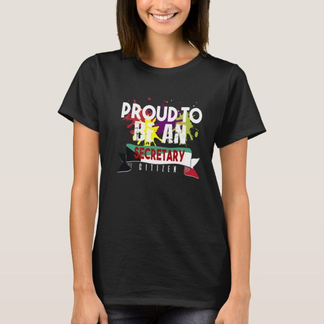 Proud secretary citizen Profession career worker w T-Shirt (Front)