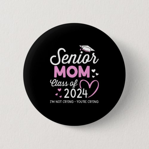 Proud senior mom 2024 graduation class senior button