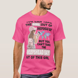 Proud Sheepshead Bay Girl  Cool Girl from Sheepshe T-Shirt