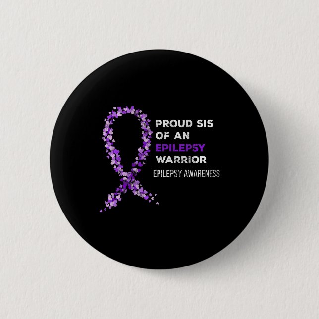 Proud Sis Of An Epilepsy Warrior Epilepsy Awarenes Button (Front)