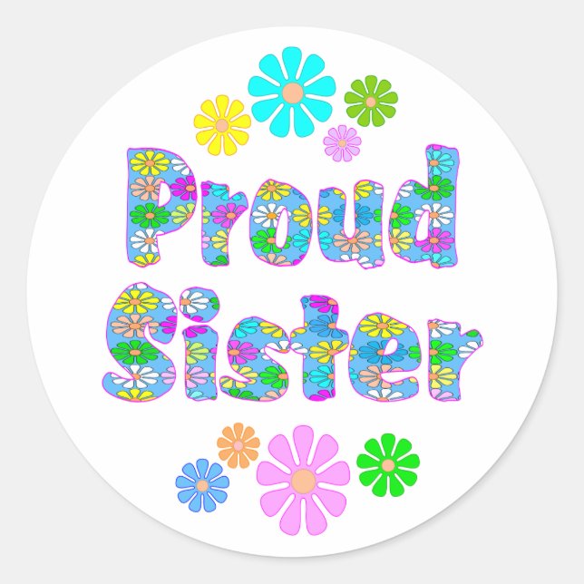 Proud Sister Classic Round Sticker (Front)
