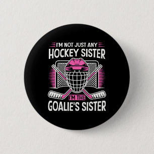 Proud Sister Ice Hockey Goalie Player Sport Girls Button