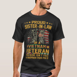 Proud Sister In Law Of A Vietnam Veteran Patriotic T-Shirt