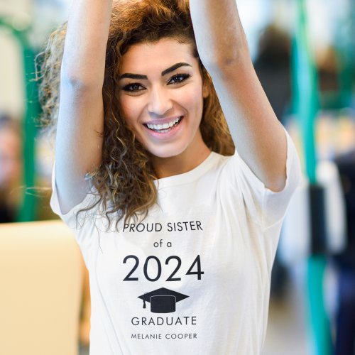 Proud Sister of 2024 Graduate Cap Black Text T_Shirt