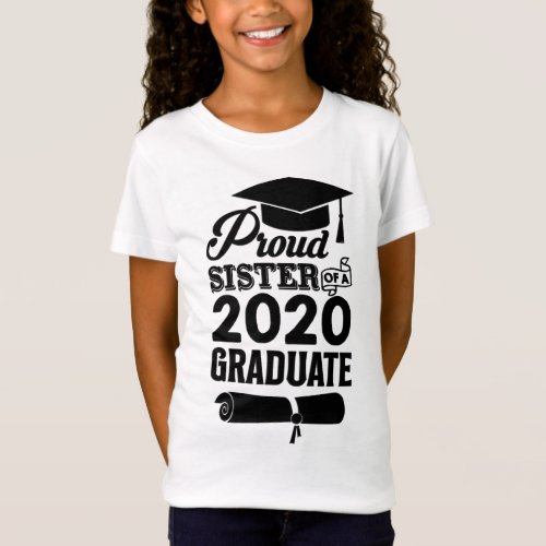 Proud Sister Of A 2020 Graduate T_Shirt