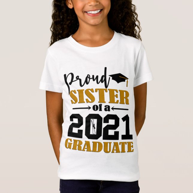 Proud Sister Of A 2021 Graduate T-Shirt (Front)