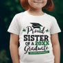 Proud Sister of a 2022 graduate black green cap T- T-Shirt