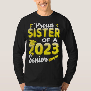 Proud Sister Of A 2023 Senior Graduation T-Shirt