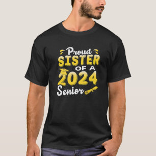 Proud Sister Of A 2024 Senior Funny Graduation T-Shirt