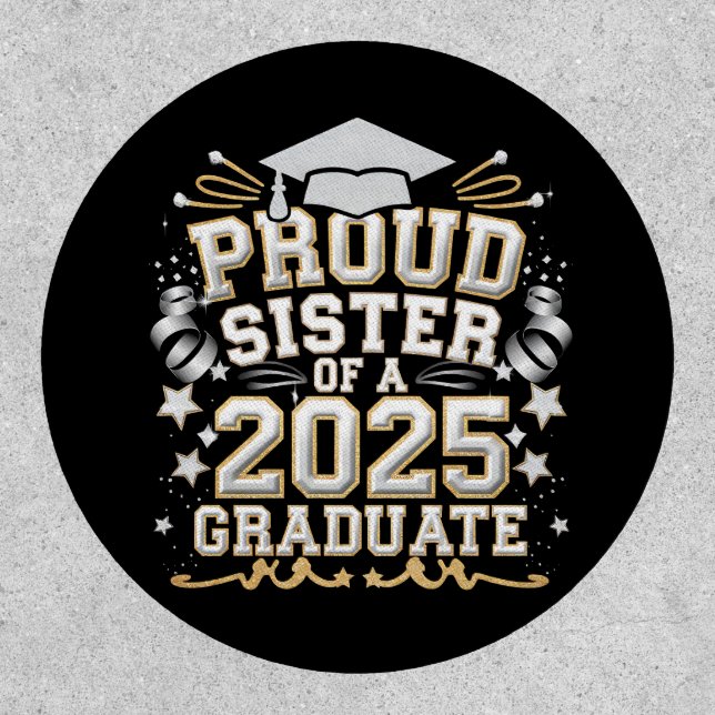 Proud Sister Of A 2025 Graduate Graduation Patch (Front)