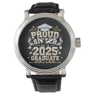 Proud Sister Of A 2025 Graduate Graduation Watch