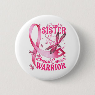 Proud Sister Of A Breast Cancer Warrior Awareness Button