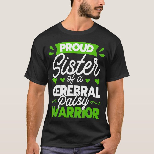 Proud Sister Of A Cerebral Palsy Warrior CP T-Shirt (Front)