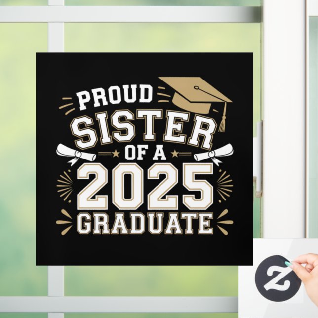 Proud Sister Of A Class Of 2025 Graduate Family Window Cling (Home)