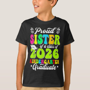 Proud sister of a class of 2026 graduate senior T-Shirt