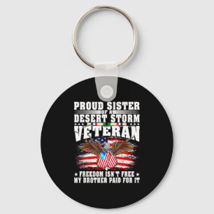 Proud sister of a desert veteran - freedom isn't keychain