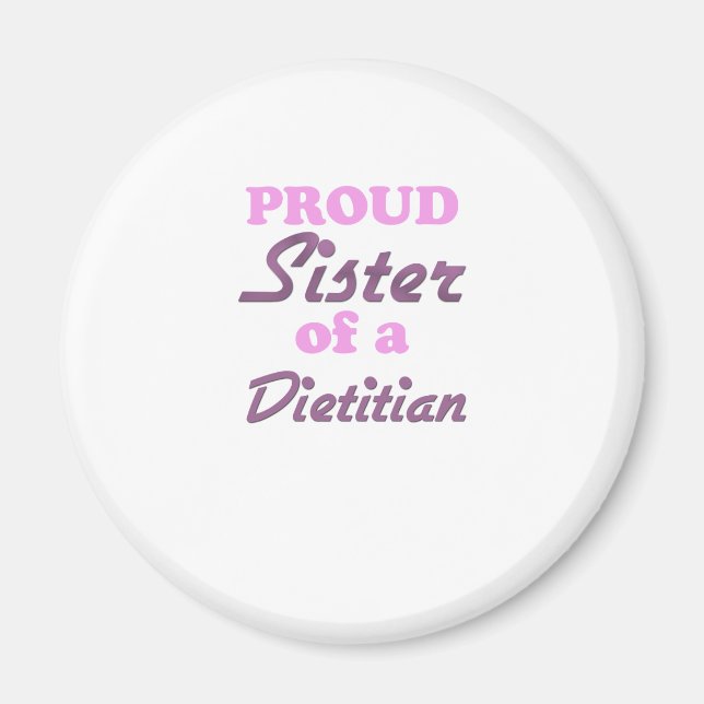 Proud Sister of a Dietitian Magnet (Front)
