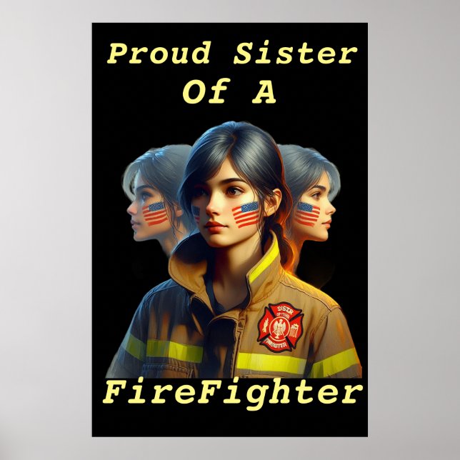 Proud Sister Of A FireFighter Determined Look W Poster (Front)