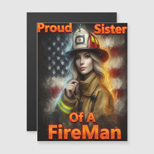 Proud Sister Of A FireFighter Hero