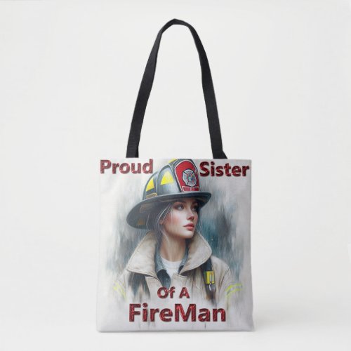 Proud Sister Of A FireFighter Hesitancy Tote Bag