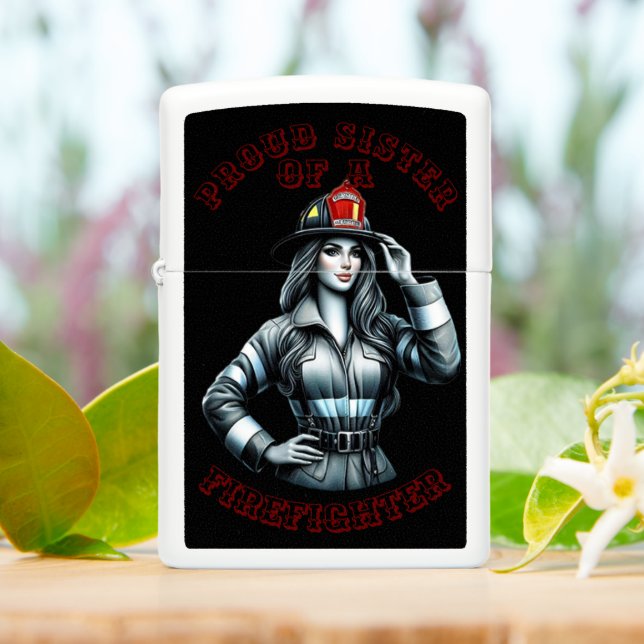 Proud Sister Of A FireFighter hi tech Zippo Lighter (On Table)