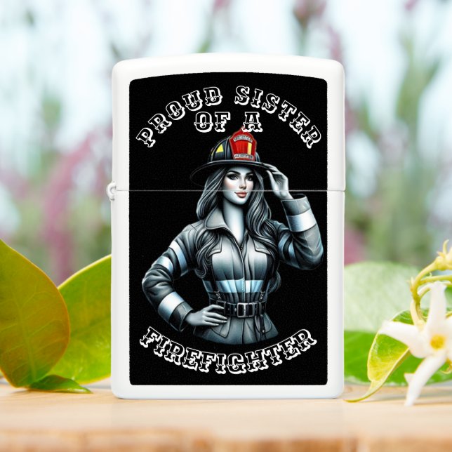 Proud Sister Of A FireFighter hi tech Zippo Lighter (On Table)