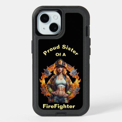 Proud Sister Of A FireFighter imagination W iPhone 15 Case
