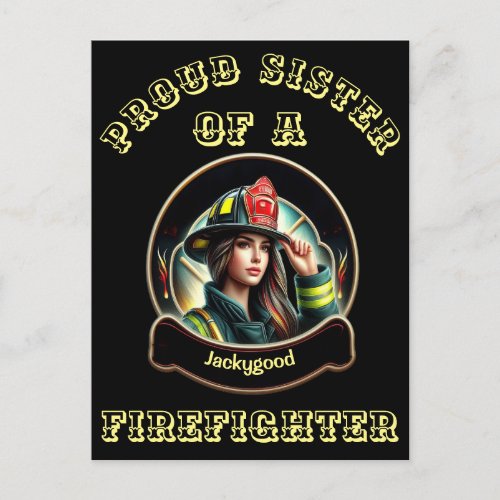 Proud Sister Of A FireFighter imagination W Postcard