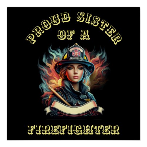 Proud Sister Of A FireFighter imagination W Poster
