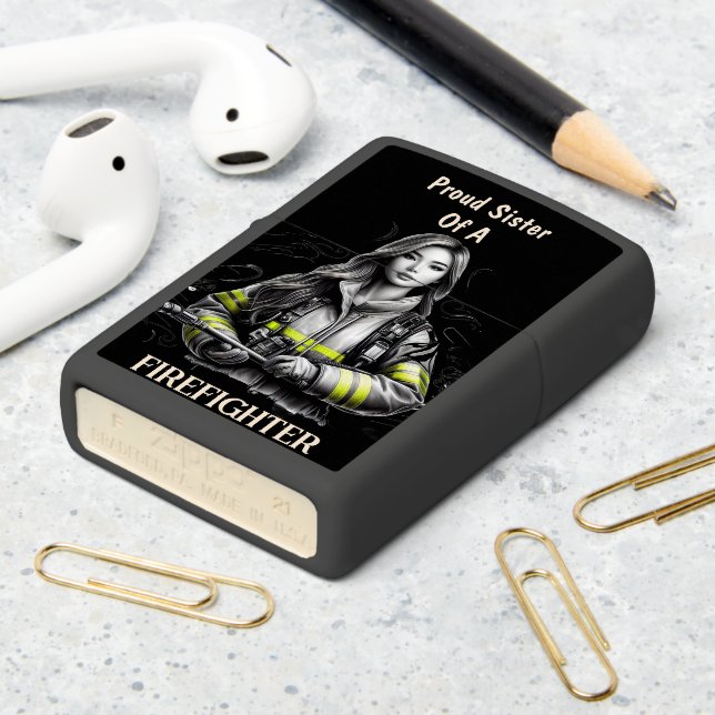 Proud Sister Of A FireFighter W Zippo Lighter (On Table 2)