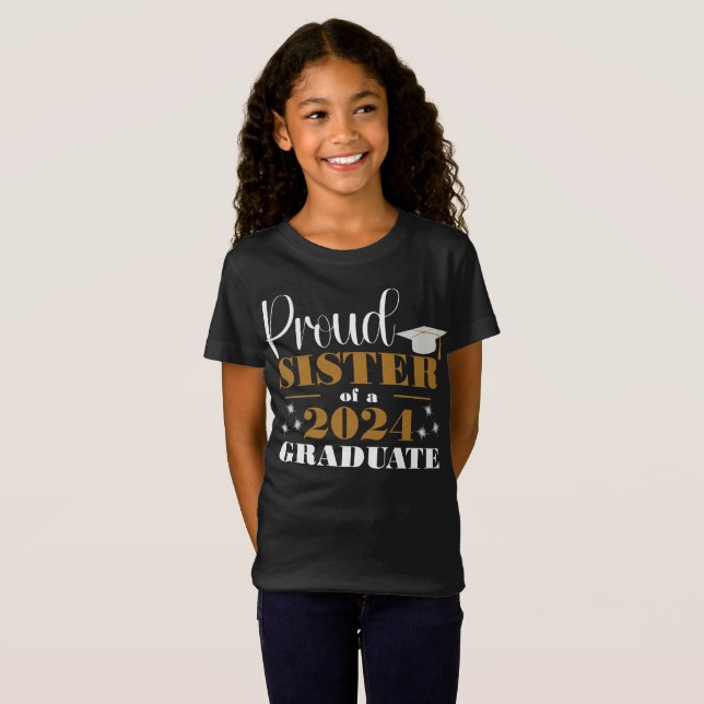 Proud Sister of a Graduate  T-Shirt (Front Full)