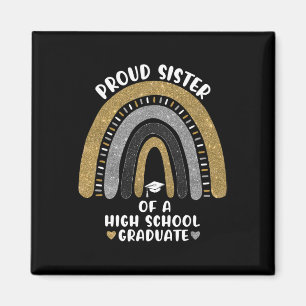 Proud Sister Of A High School Graduate Rainbow Magnet