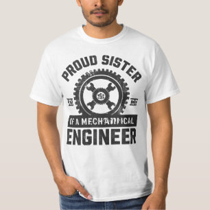Proud Sister of a Mechanical Engineer T-Shirt