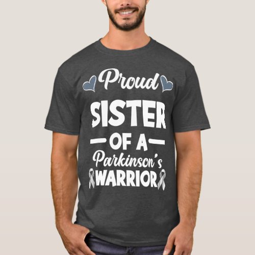 Proud Sister Of A Parkinsons Warrior Parkinsons T_Shirt