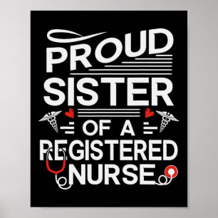 Proud Sister Of A Registered Nurse Poster