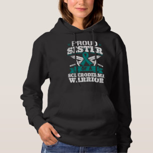Proud Sister Of A Scleroderma Warrior Teal Awarene Hoodie