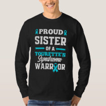 Proud Sister Of A Tourette's Syndrome Warrior T-Shirt