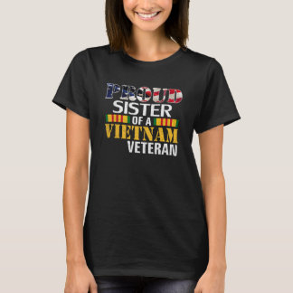Proud Sister Of A Vietnam Veteran For Veteran Day T-Shirt
