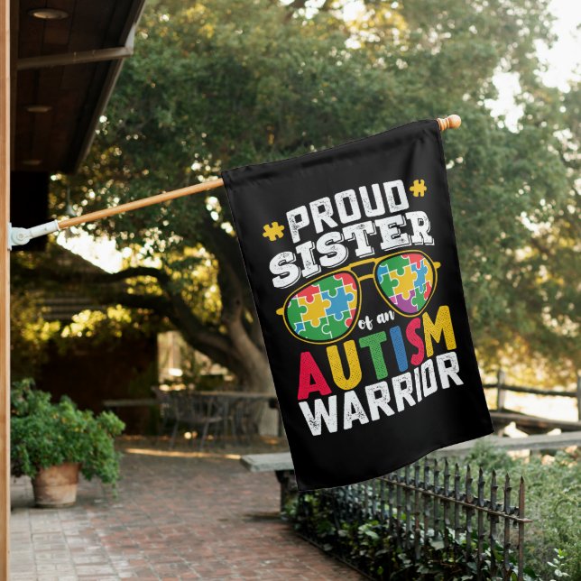 Proud Sister Of An Autism Warrior Family House Flag (In SItu)