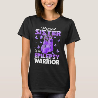 Proud Sister Of An Epilepsy Warrior Epilepsy Aware T-Shirt