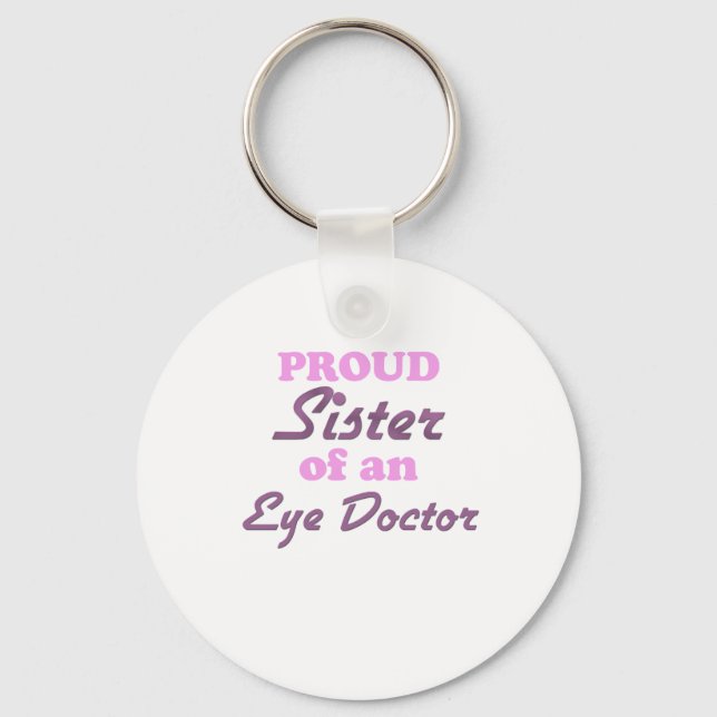 Proud Sister of an Eye Doctor Keychain (Front)