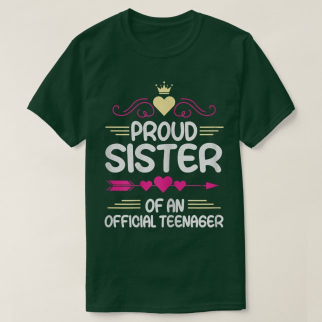 Proud Sister Of An Official Teenager 13th bday tee (Design Front)