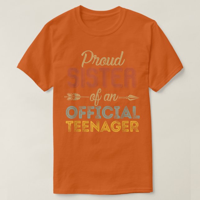 Proud Sister of Official Teenager 13th Birthday 13 T-Shirt (Design Front)